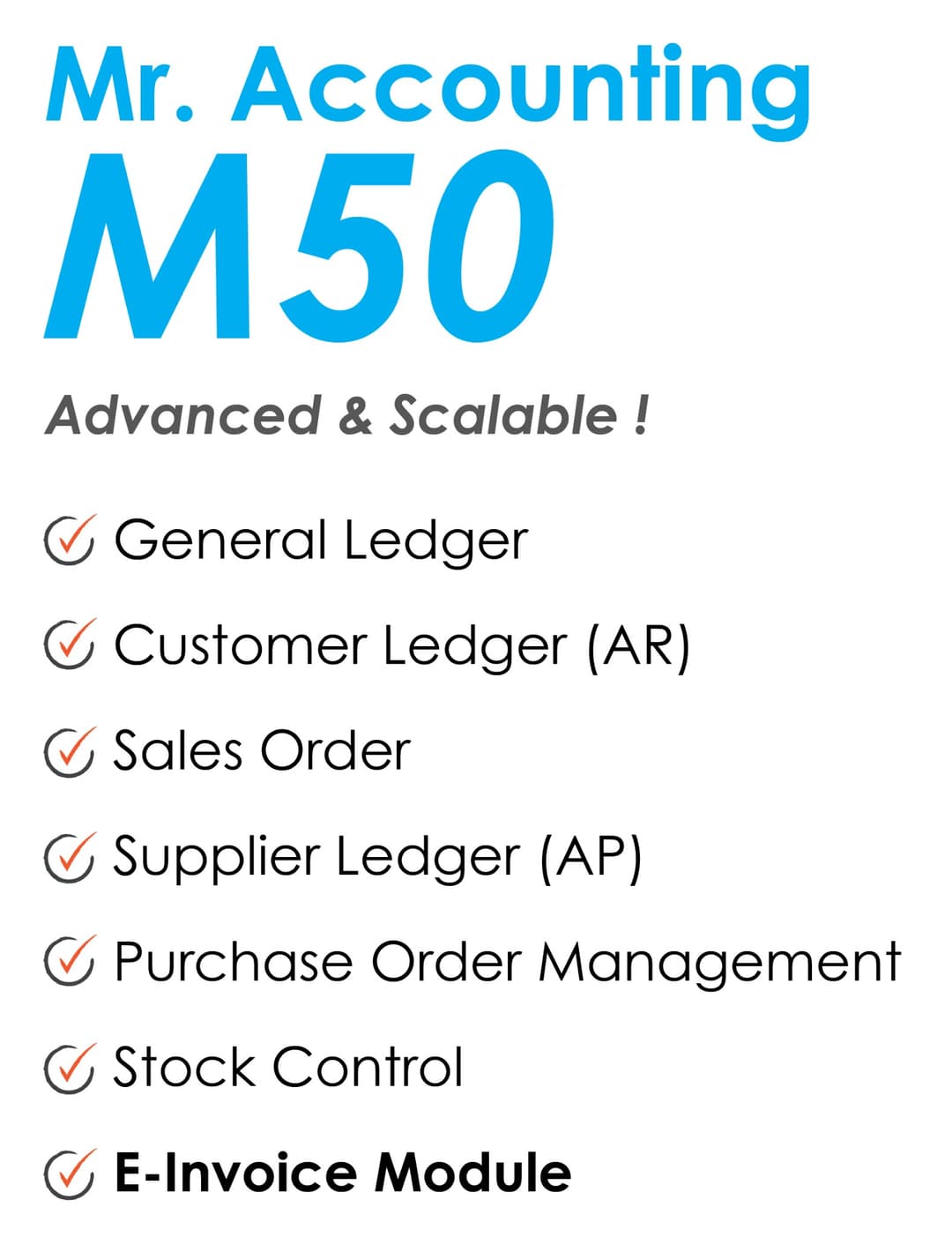 Mr. Accounting M50 - Advanced & Scalable: General Ledger, Customer Ledger (AR), Sales Order, Supplier Ledger (AP), Purchase Order Management, Stock Control, E-Invoice Module